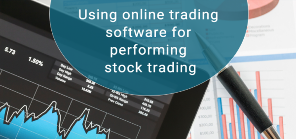 Using online trading software for performing stock trading