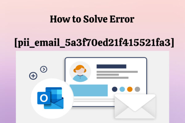 How To Solve [pii_email_852aaa38ea9052920d3d] Error in Micersoft